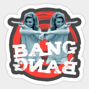 BANG BANG Sticker